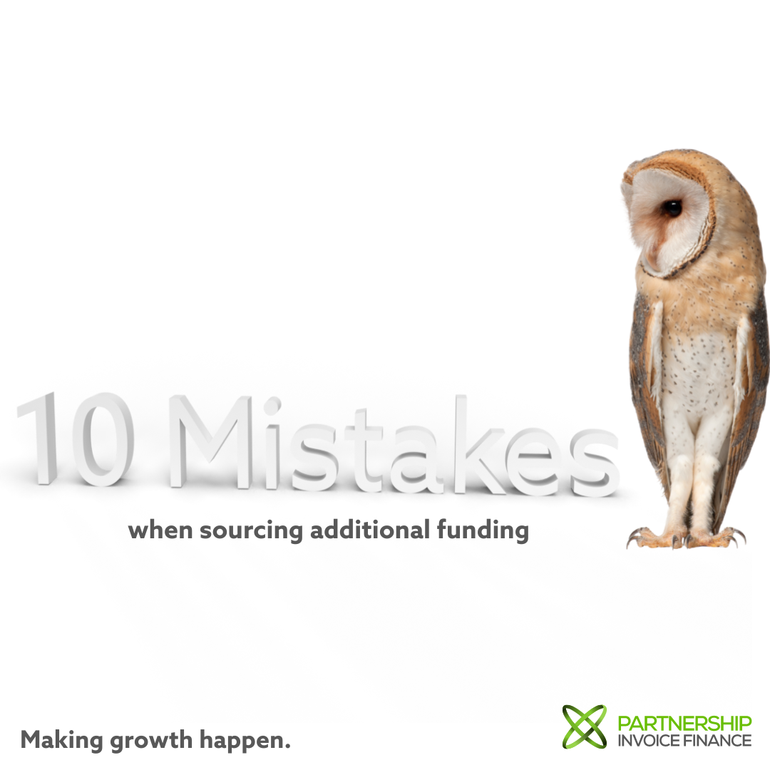 Partnership invoice finance - Mistakes when Sourcing Additional Funding