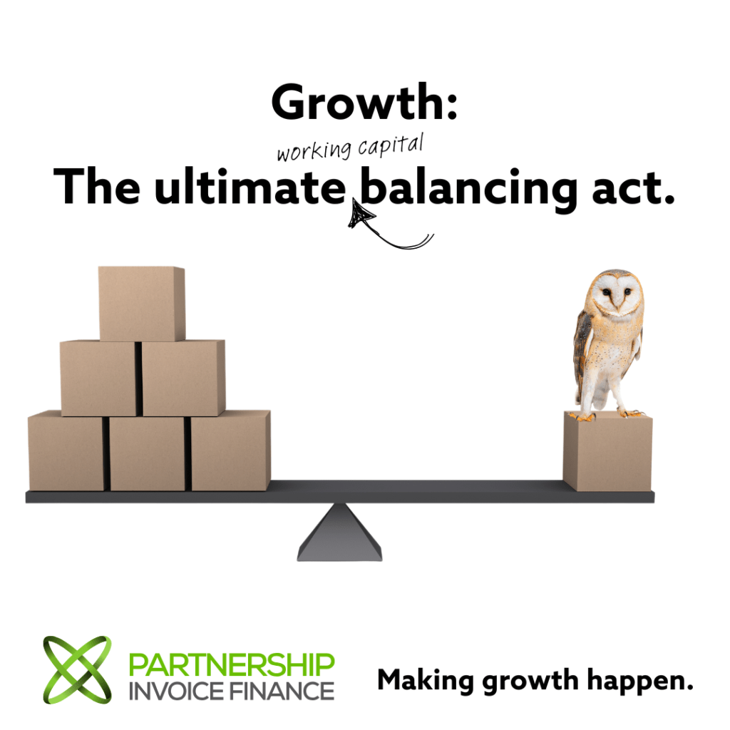 balance working capital for growth - partnership invoice finance