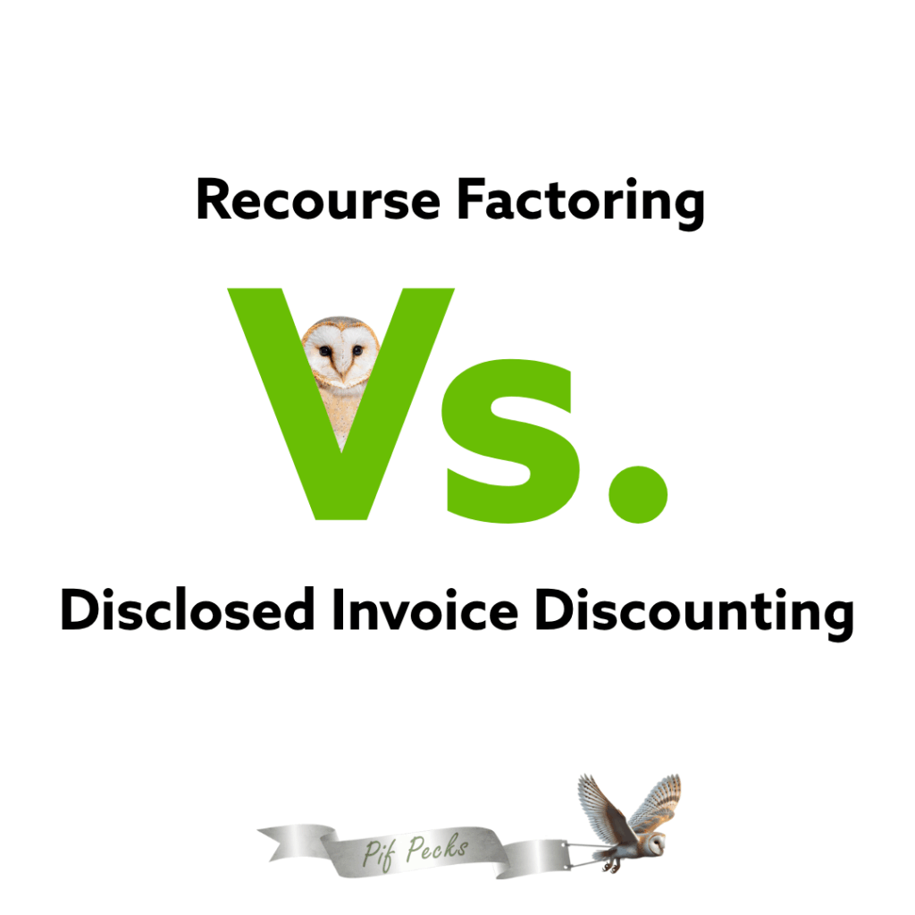 Recourse factoring vs Disclosed invoice discounting. Partnership Invoice Finance PIF pecks banner is displayed across the bottom.