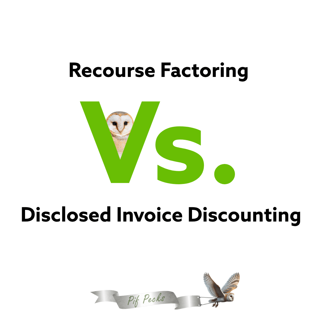 Recourse factoring vs Disclosed invoice discounting. Partnership Invoice Finance PIF pecks banner is displayed across the bottom.